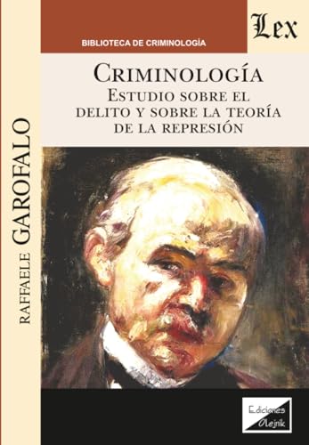 Portada de Criminología. Estudio Sobre El Delito Y Sobre La Teoría De La Represión