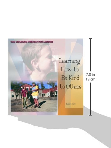 Learning How to Be Kind to Others (The Violence Prevention Library)      Library Binding – December 30, 2000