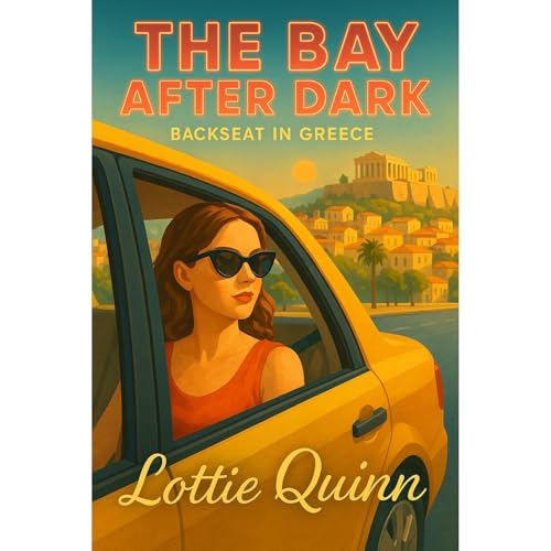 The Bay After Dark: Backseat in Greece Audiolibro Por Lottie Quinn arte de portada