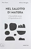  Nel salotto di Matera. L\'incredibile storia di Egoitaliano & C.