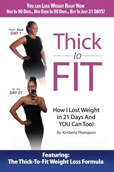 Paperback Thick to Fit: How I Lost Weight in 21 Days And You Can Too! Book