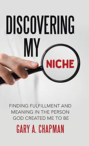 Discovering My Niche: Finding Fulfillment and M... 1512736902 Book Cover