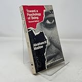 Toward a Psychology of Being (An Insight Book)