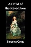 A Child of the Revolution (Paperback)