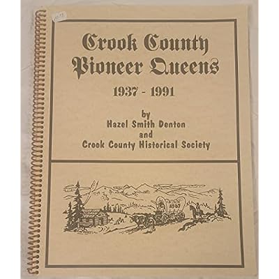 Crook County pioneer queens, 1937-1991