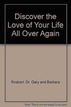 Paperback Discover the Love of Your Life All Over Again Book