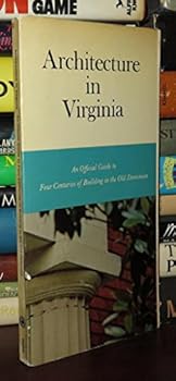 Paperback Architecture In Virginia: An Official Guide To Four Centuries Of Book