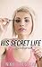 HIS SECRET LIFE (Transgender, First Time)