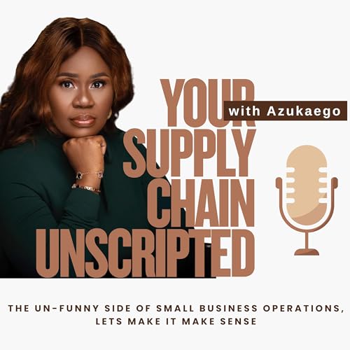 Your Supply Chain Unscripted With Azukaego cover art