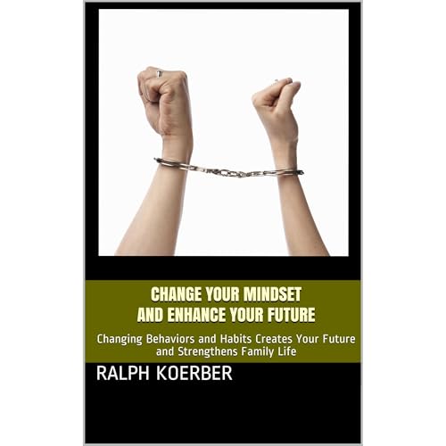 Change Your Mindset and Enhance Your Future Audiolibro Por Ralph Koerber arte de portada