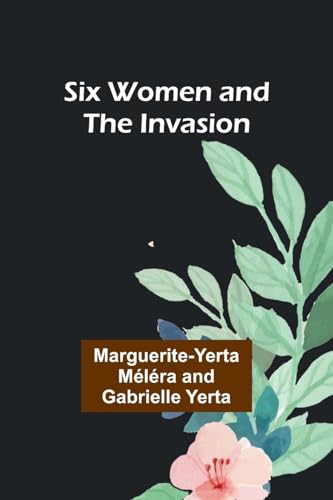 Six Women and the Invasion