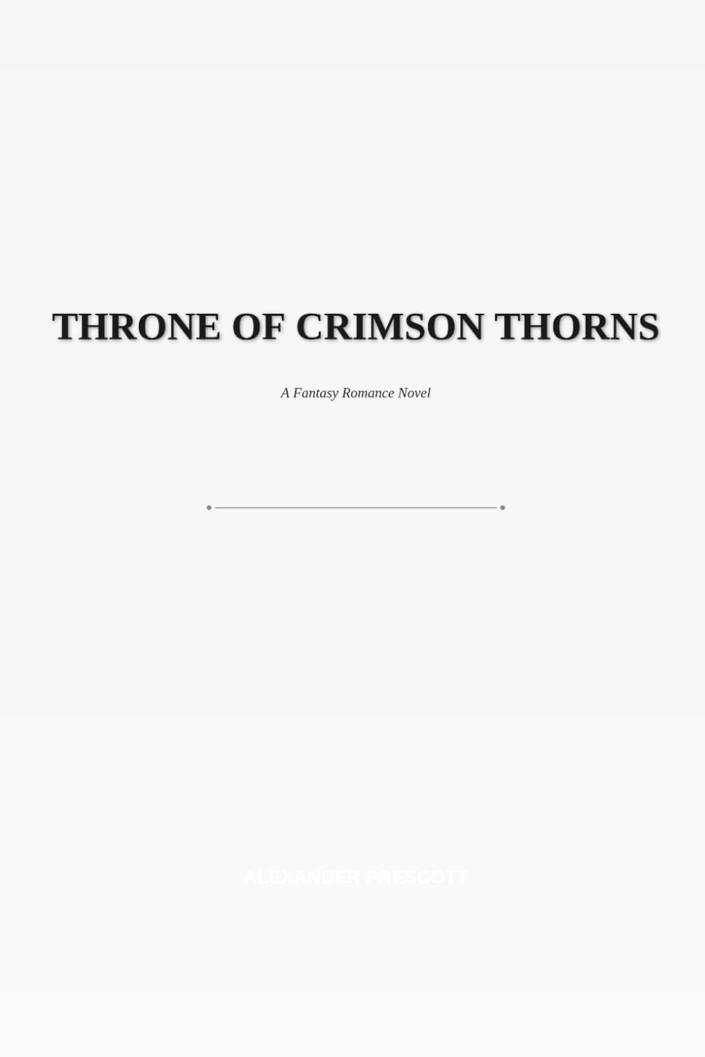 Throne of Crimson Thorns: A Fantasy Romance Novel