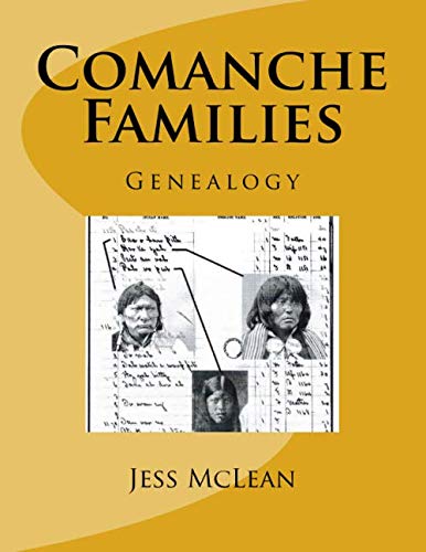 Comanche Families: Genealogy: McLean, Jess N.: 9780972285537: Amazon ...