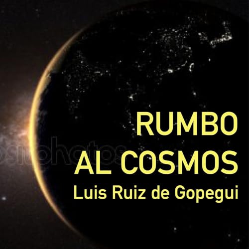 Rumbo al cosmos. La gran aventura de la exploraci&oacute;n espacial cover art