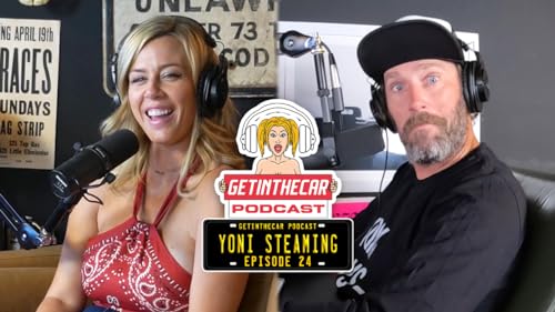 Page de couverture de Yoni Steaming | Getinthecar Podcast | Ep. 24