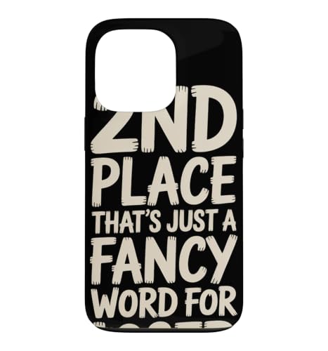 2nd Place??? That's just a fancy word for loser! �X�}�z�P�[�X iPhone 13 Pro �p