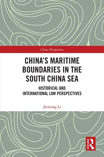 Buy China's Maritime Boundaries in the South China Sea: Historical and International Law Perspectives — BookShops.in