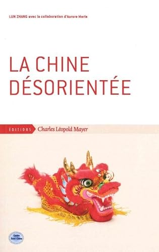 La Chine désorientée: Cinq ans d'histoire contemporaine
