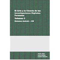 El Arte y la Ciencia de las Investigaciones Digitales Forenses: