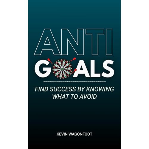 Anti-Goals Audiolibro Por Kevin Wagonfoot arte de portada