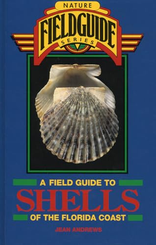 Field Guide to Shells of the Florida Coast (Gulf Publishing Field Guides)