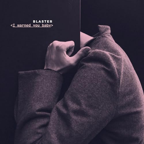 Blaster - I Warned You Baby (Extended Mix)