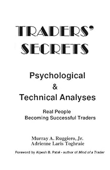 Hardcover Traders' secrets psychological & technical analysis: Real people becoming successful traders Book