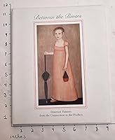 Between the Rivers: Itinerant Painters from the Connecticut to the Hudson 0931102286 Book Cover