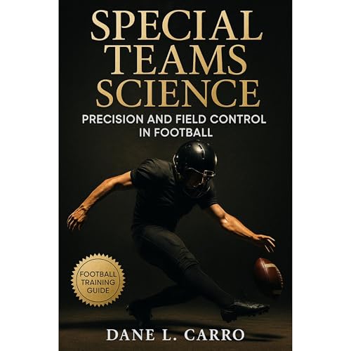 Special Teams Science: Precision and Field Control in Football Audiolibro Por Dane L. Carro arte de portada