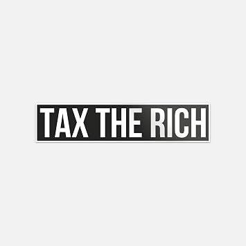 Tax The Rich Car Bumper Vinyl Sticker Decal