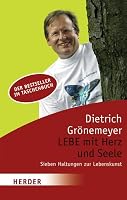 Lebe mit Herz und Seele: Sieben Haltungen zur Lebenskunst 3451060655 Book Cover