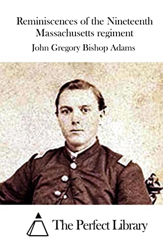 Reminiscences of the Nineteenth Massachusetts regiment