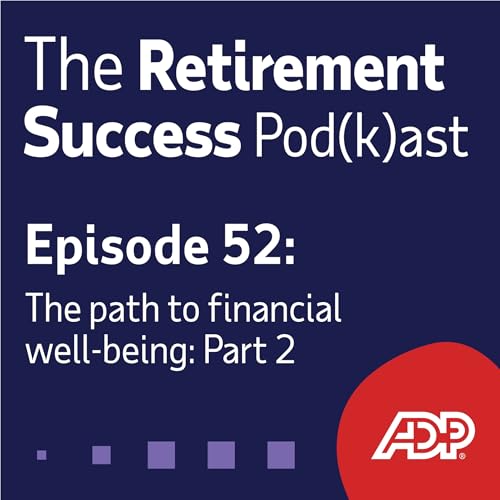 Ep. 52: Financial Roadmaps: What does it take to be financially free?