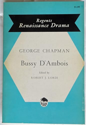 Bussy D'Ambois 0803252579 Book Cover