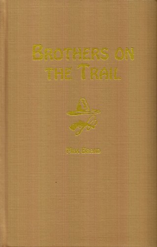 Brothers of the Trail 0884115143 Book Cover