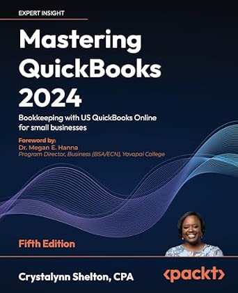 Mastering QuickBooks 2024: Bookkeeping with US QuickBooks Online for small businesses 5th Edition-Wow! eBook