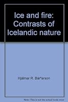 Ice and Fire. Contrasts of Icelandic Nature 9979818131 Book Cover