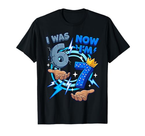 I was 6 Now I'm 7 7th Birthday 6 7 Birthday Boys T-Shirt