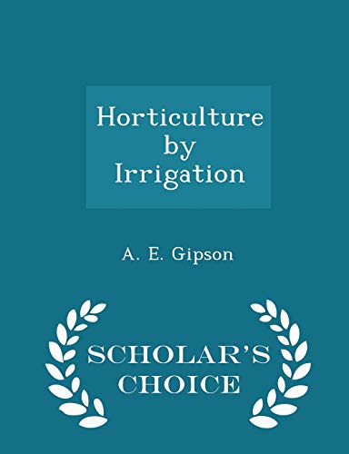 Horticulture by Irrigation - Scholar's Choice E... 1296101479 Book Cover