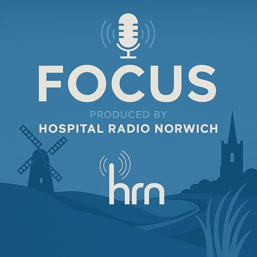Hospital Radio Norwich - Focus Podcast Por HRN Admin arte de portada