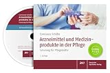Arzneimittel und Medizinprodukte in der Pflege: Schulung für Pflegekräfte