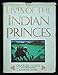 Lives of the Indian Princes