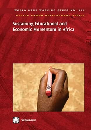 Sustaining Educational and Economic Momentum in Africa (World Bank Working Papers): Volume 195 book cover