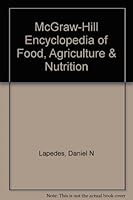 McGraw-Hill Encyclopedia of Food, Agriculture and Nutrition 0070452636 Book Cover