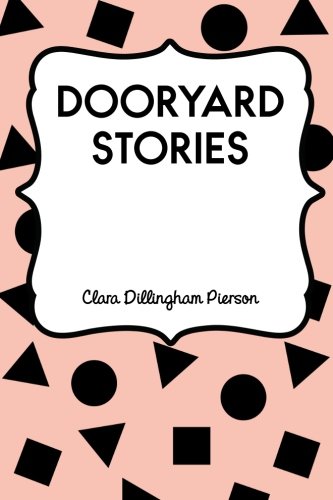 Dooryard Stories 1523777974 Book Cover