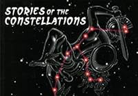 Stories of the Constellations: Myths and Legends of the Night Skies 0545652057 Book Cover