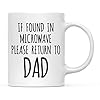 Andaz Press Funny Fathers Day 11oz Coffee Mug Gift for Dad If Found in Microwave Please Return to Dad 1 Pack Novelty Birthday Christmas Hot Chocolate Cup