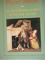 Papier Mache : The Art of Modelling in Paper 0374516111 Book Cover