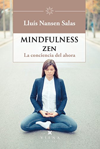 Mindfulness Zen: La consciencia del ahora: 5 (Helios)