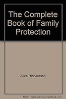 The Complete Book of Family Protection B00193AFYS Book Cover